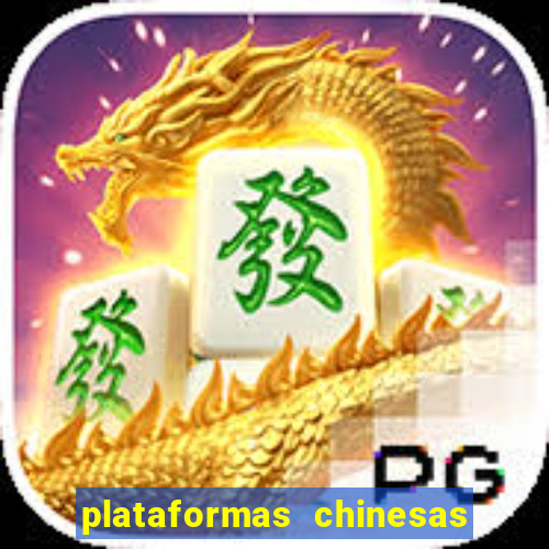 plataformas chinesas de apostas